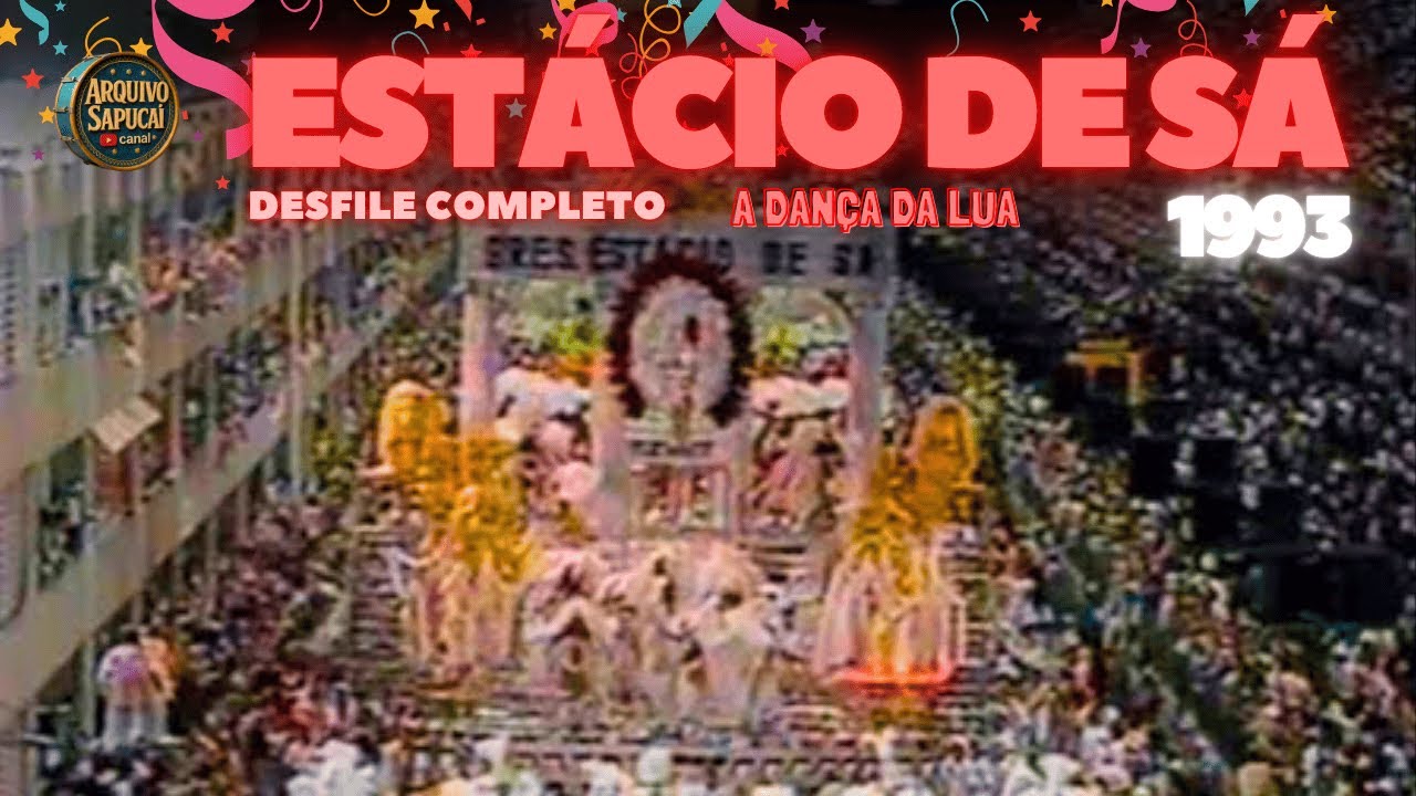 ESTÁCIO DE SÁ 1993 | A DANÇA DA LUA | DESFILE COMPLETO | CARNAVAL