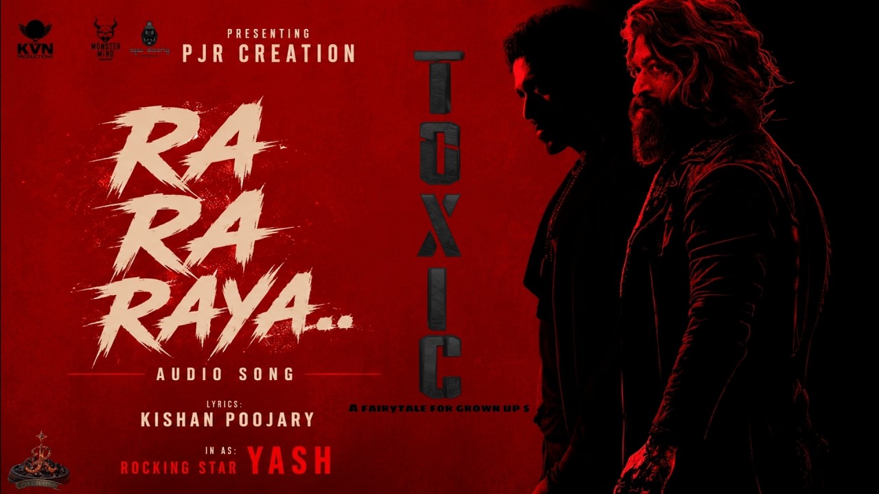 Toxic |RA RA RA RAYA | Rocking Star Yash| Audio Song |&nbsp; Geetu Mohandas| pjr creation| lyrics kishan
