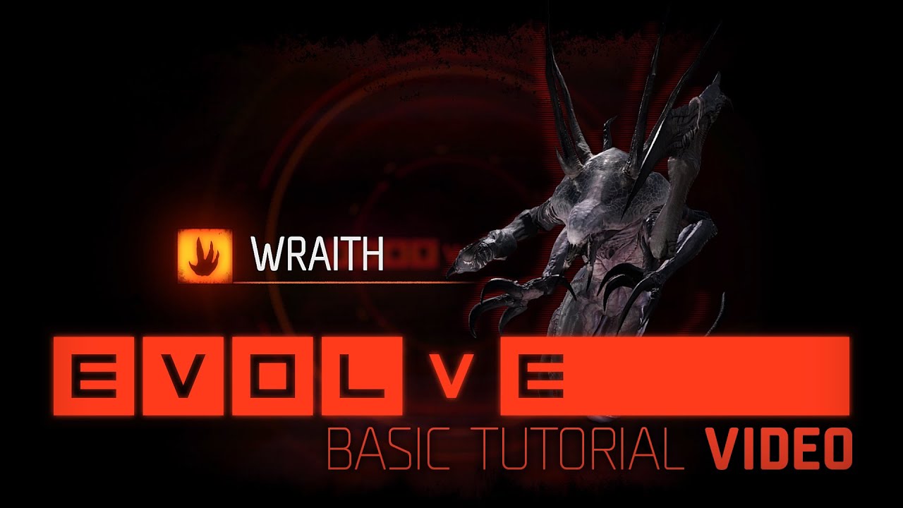 Evolve: Wraith Basic Tutorial