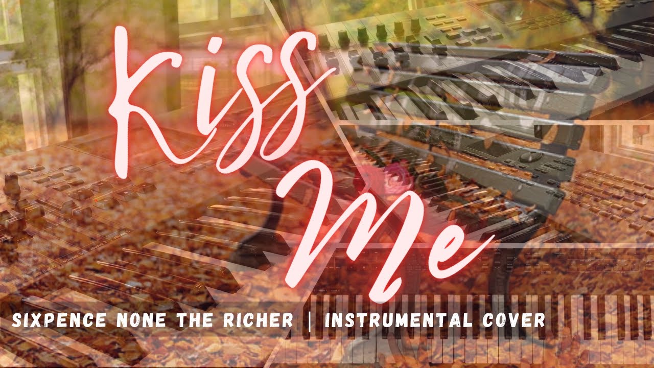 Kiss Me | Sixpence None The Richer ( Piano Instrumental Cover )