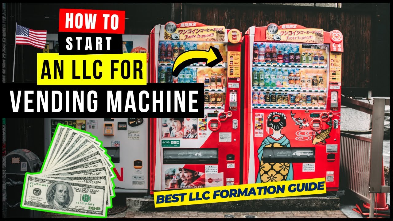 How to Start a Vending Machine Business in 2026 (Step-by-Step) Guide | LLC for Vending Machine