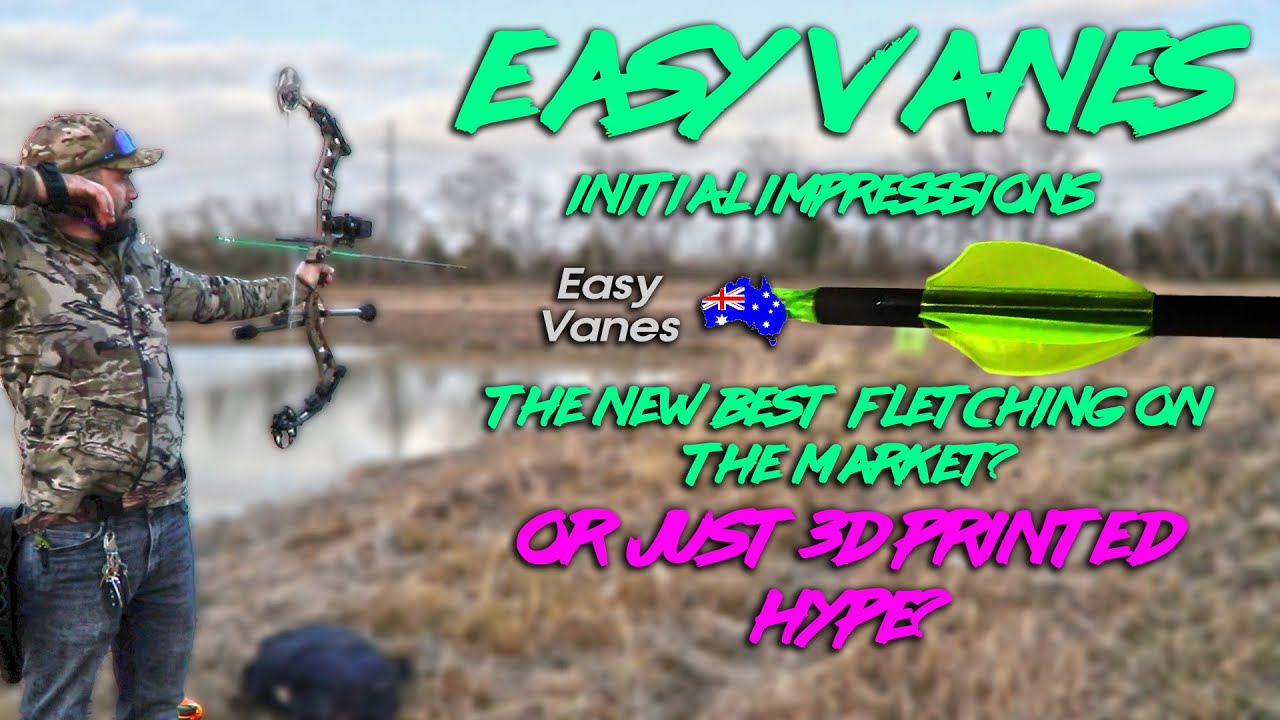 Easy Vanes Initial Impressions - Another home run for Australian Archery Products?