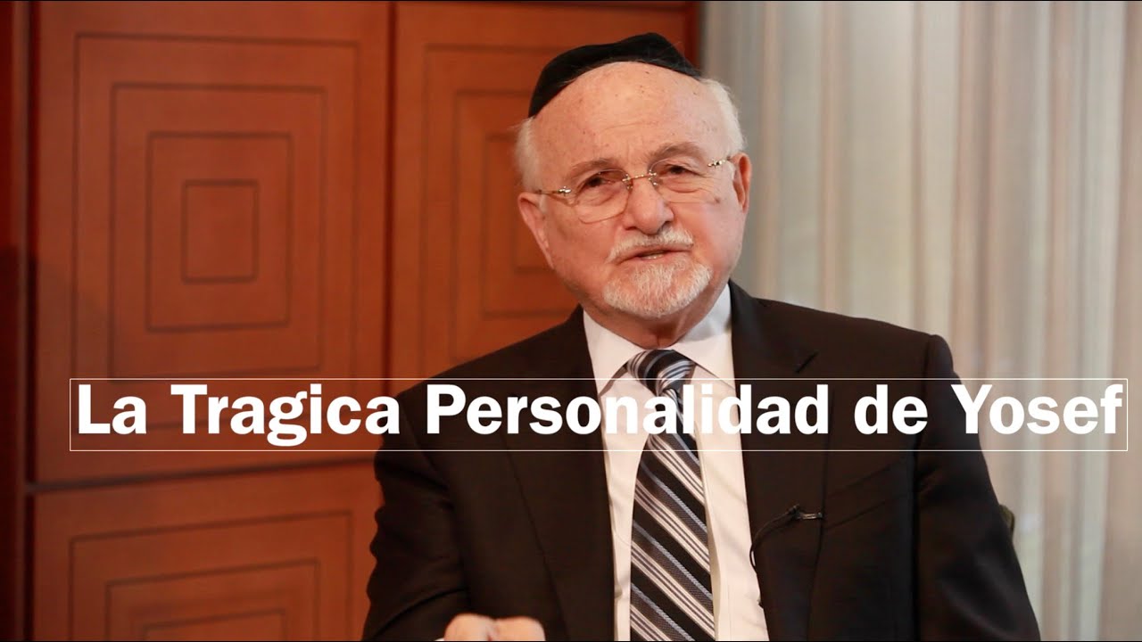 La Tragica Personalidad de Yosef