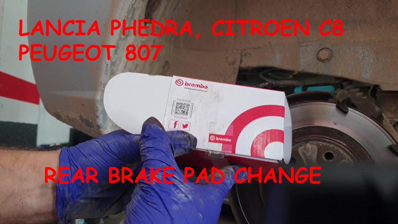 Citroen C8, Lacia Phedra, Peugeot 807,  rear brake pad change