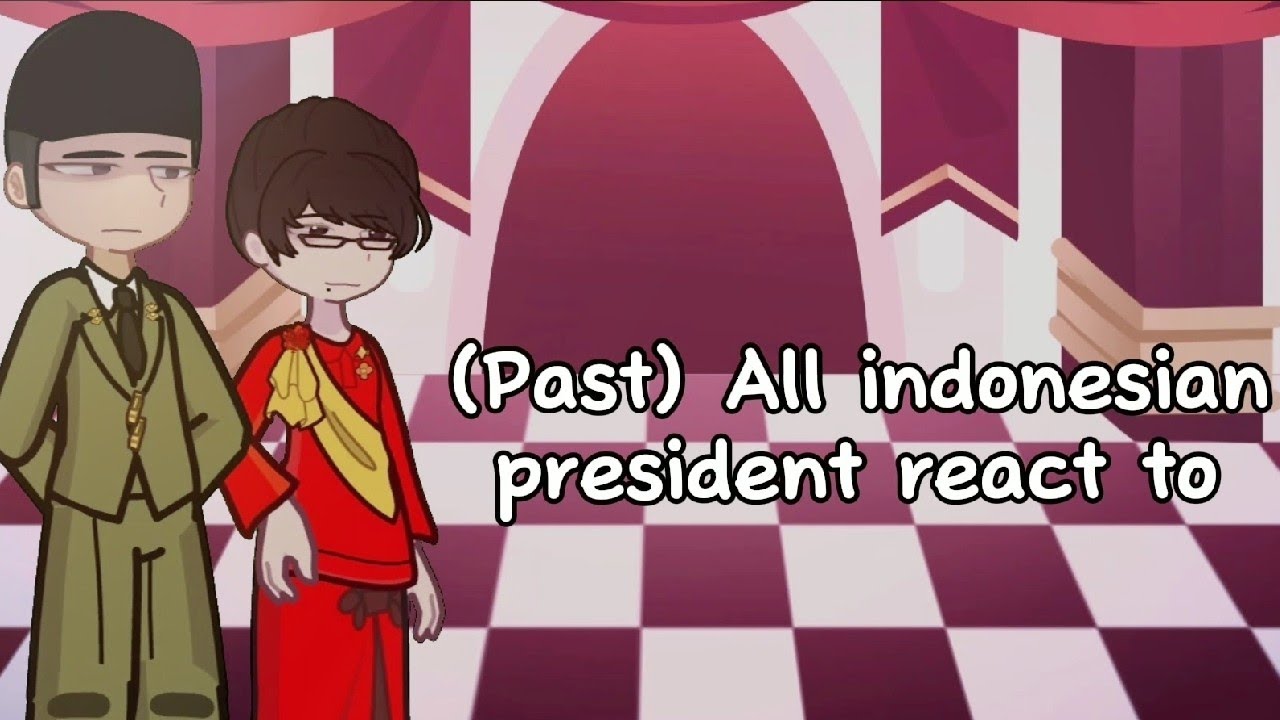 𓆩 (past) All indonesian president react to|Cringe|bad reaction|bad grammar|lazy|my au|GL 2|part 4/5𓆪