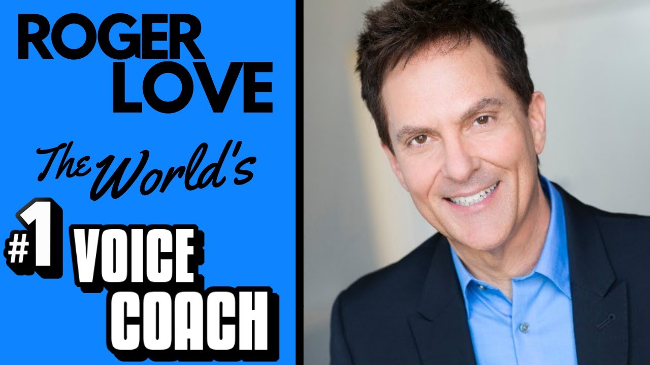 #27: Roger Love: The World&rsquo;s #1 Voice Coach-Hollywood Turns to Him for Results