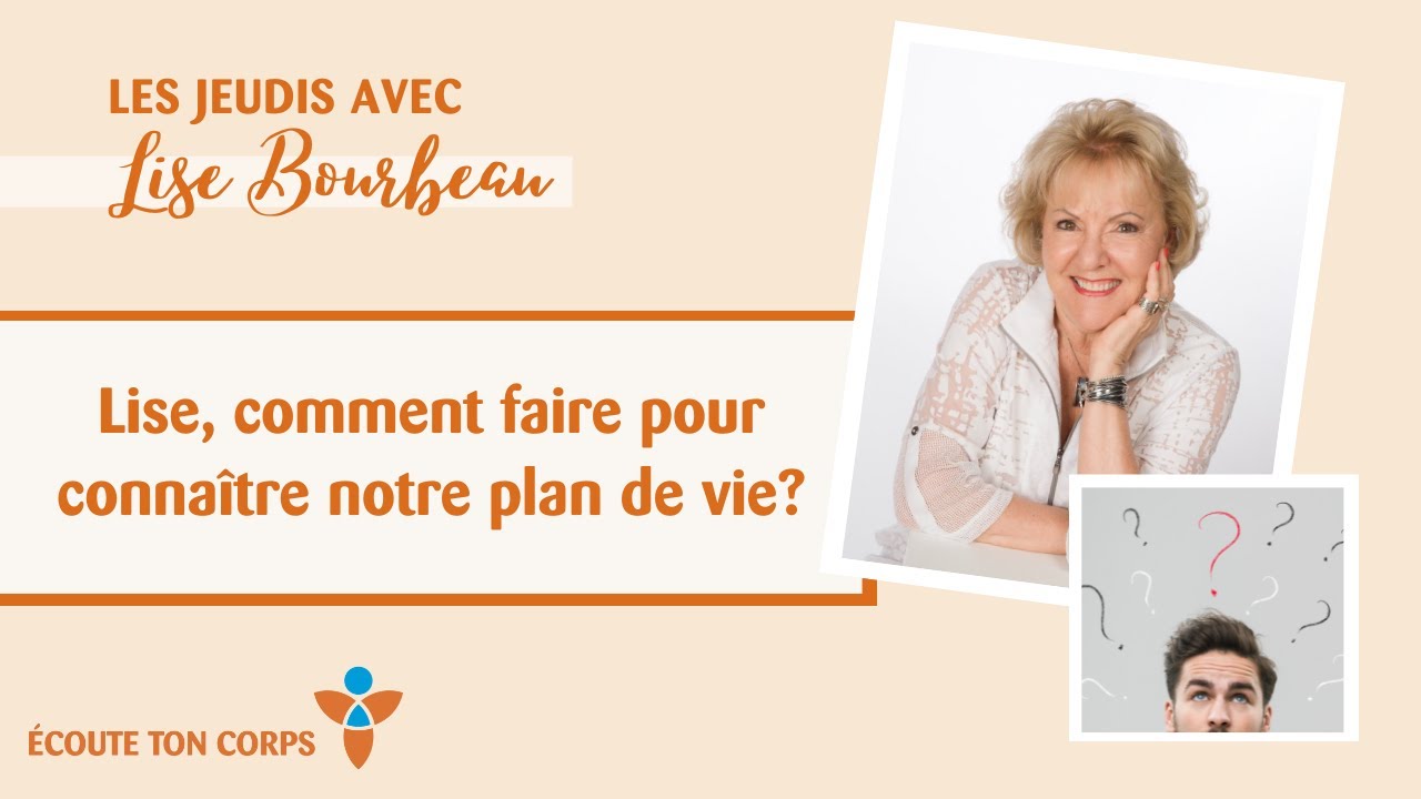 Capsule #17 : Lise, comment faire pour connaître notre plan de vie?