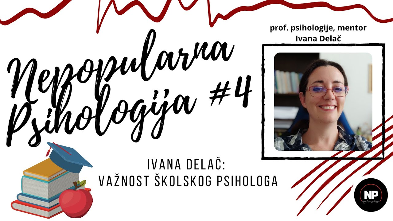 Nepopularna psihologija #4: Važnost školskog psihologa // Ivana Delač
