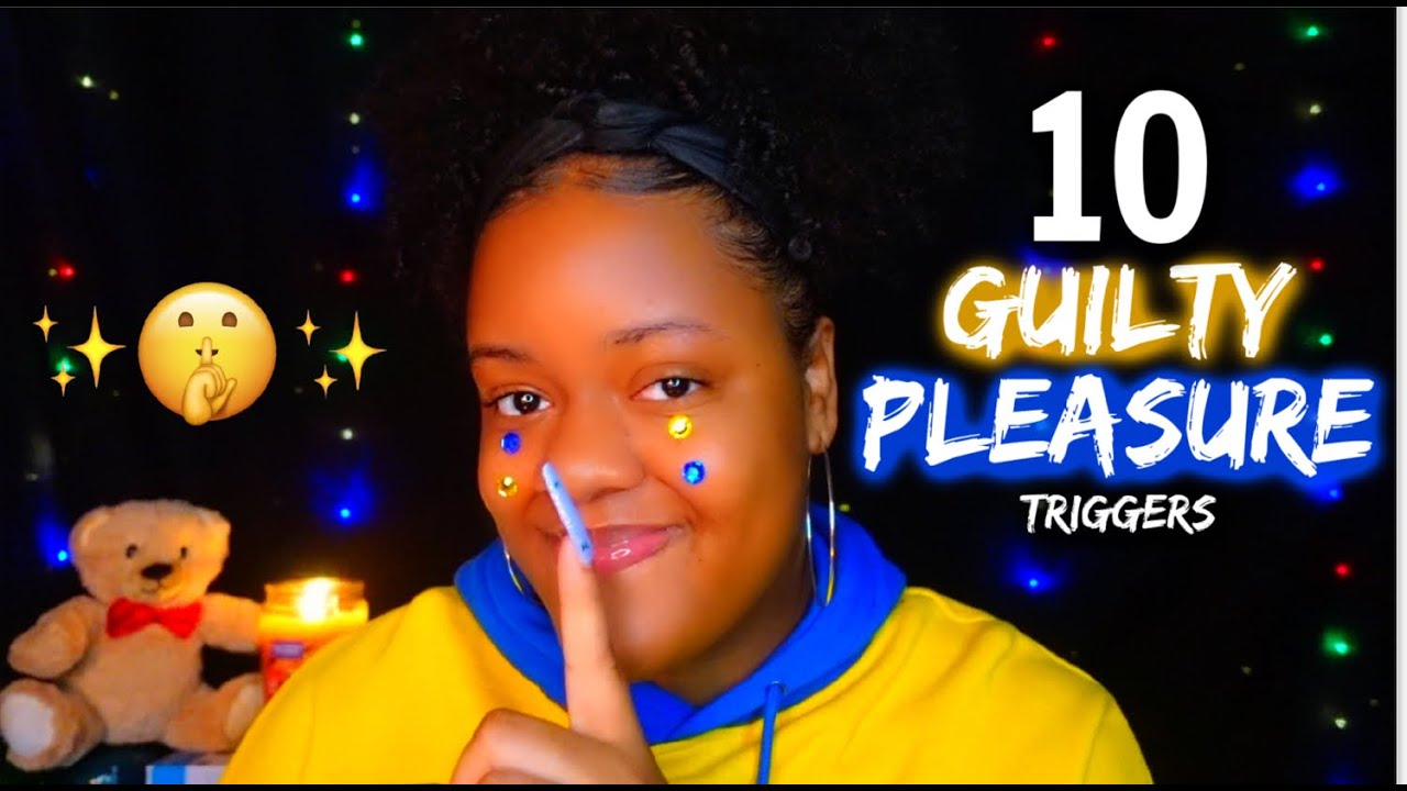 ASMR ✨TOP 10 GUILTY PLEASURE TRIGGERS FOR TINGLES..💙🤫👀 (✨VIEWERS CHOICE✨)