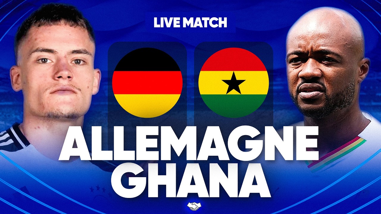 🔴🇩🇪🇬🇭 ALLEMAGNE - GHANA LIVE / 🚨GROS TEST POUR LE GHANA AVANT LA COUPE DU MONDE! / MATCH AMICAL