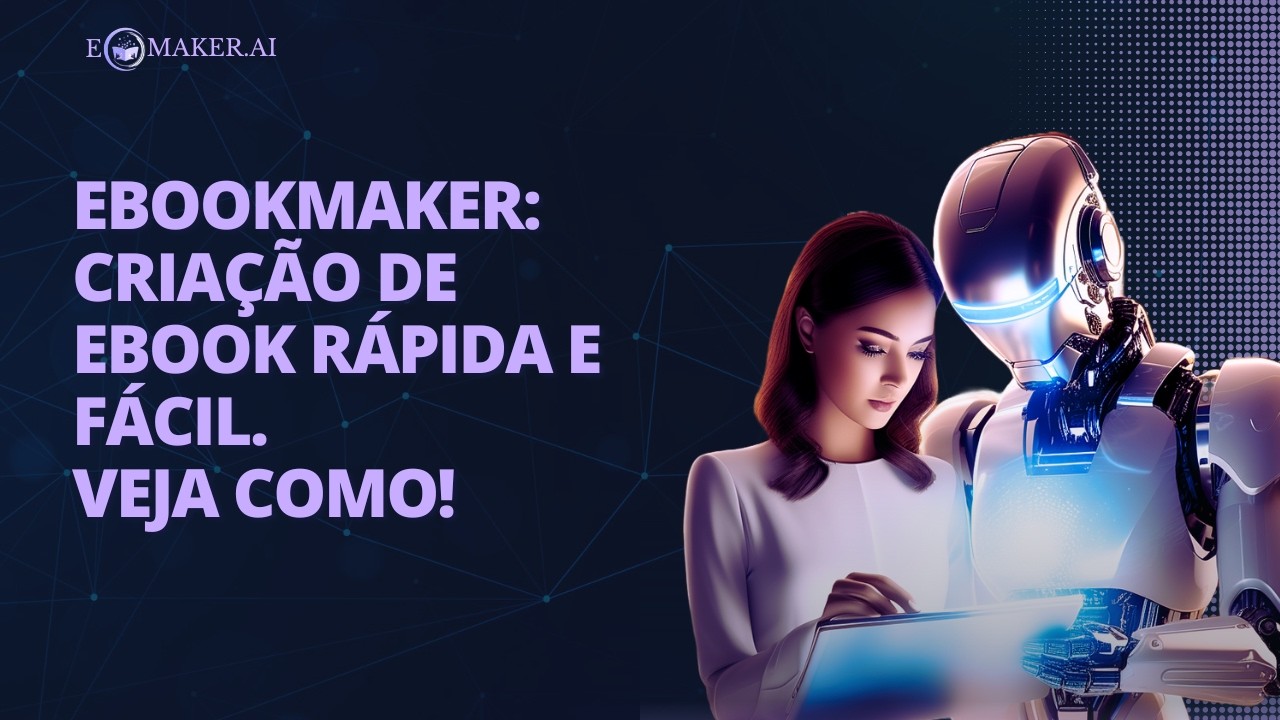 Ebookmaker: Crie Ebooks Completos em Apenas 5 Minutos com IA