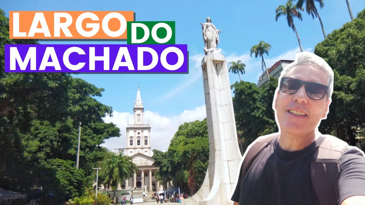LARGO DO MACHADO RIO DE JANEIRO | O que FAZER no LARGO DO MACHADO? Um pouco de sua  HISTÓRIA no RJ.