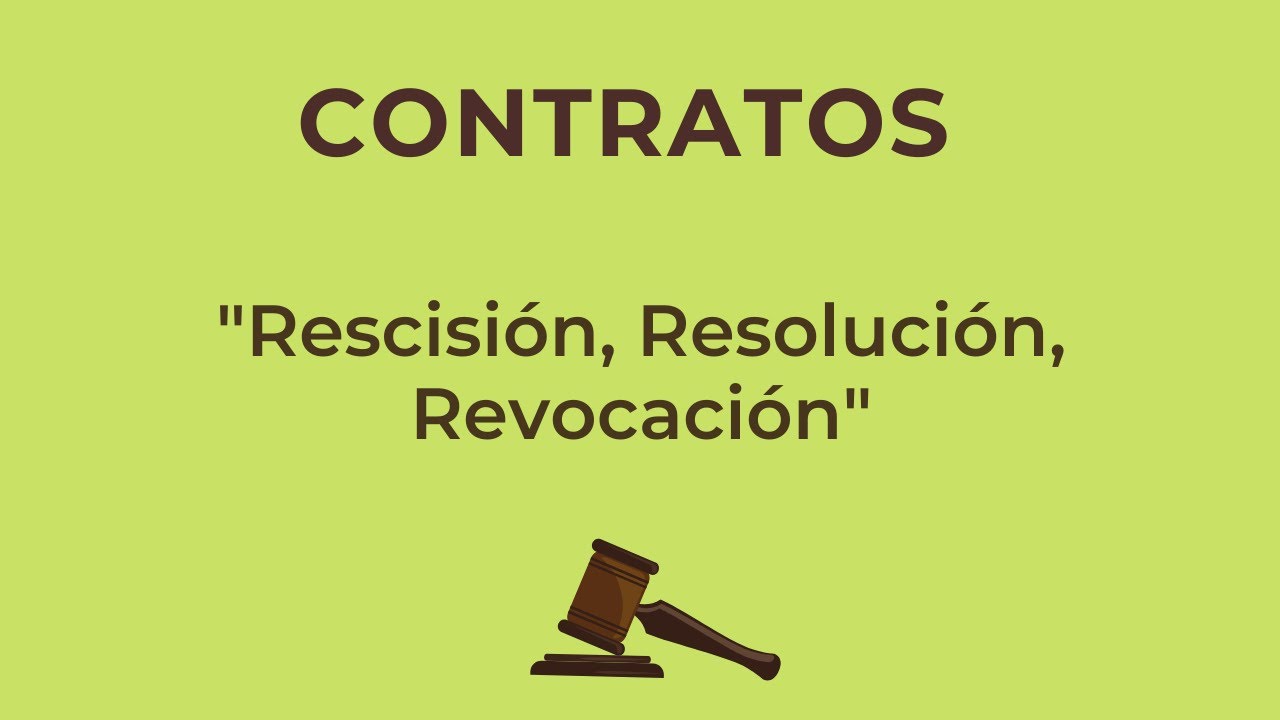 Clase de Contratos para Efip 1 por Estudiantes Digitales. Tema: Rescisión, Resolución y Revocación