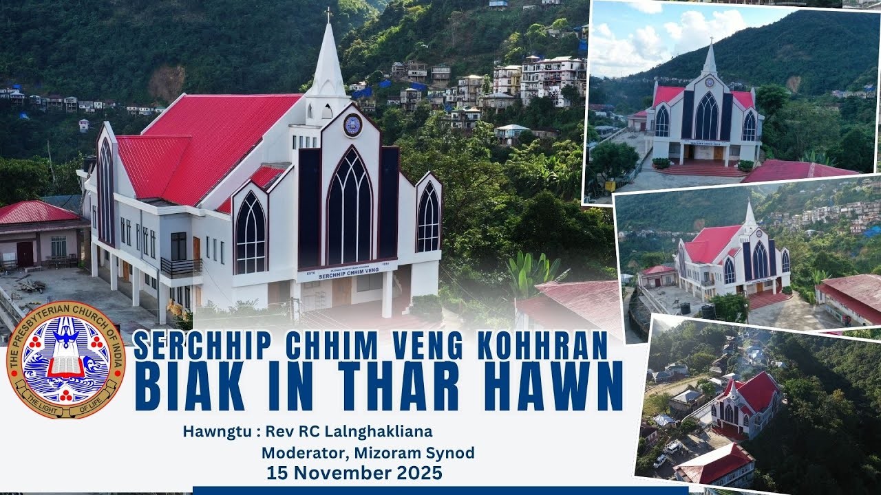 SERCHHIP CHHIM VENG KOHHRAN BIAK IN THAR HAWN