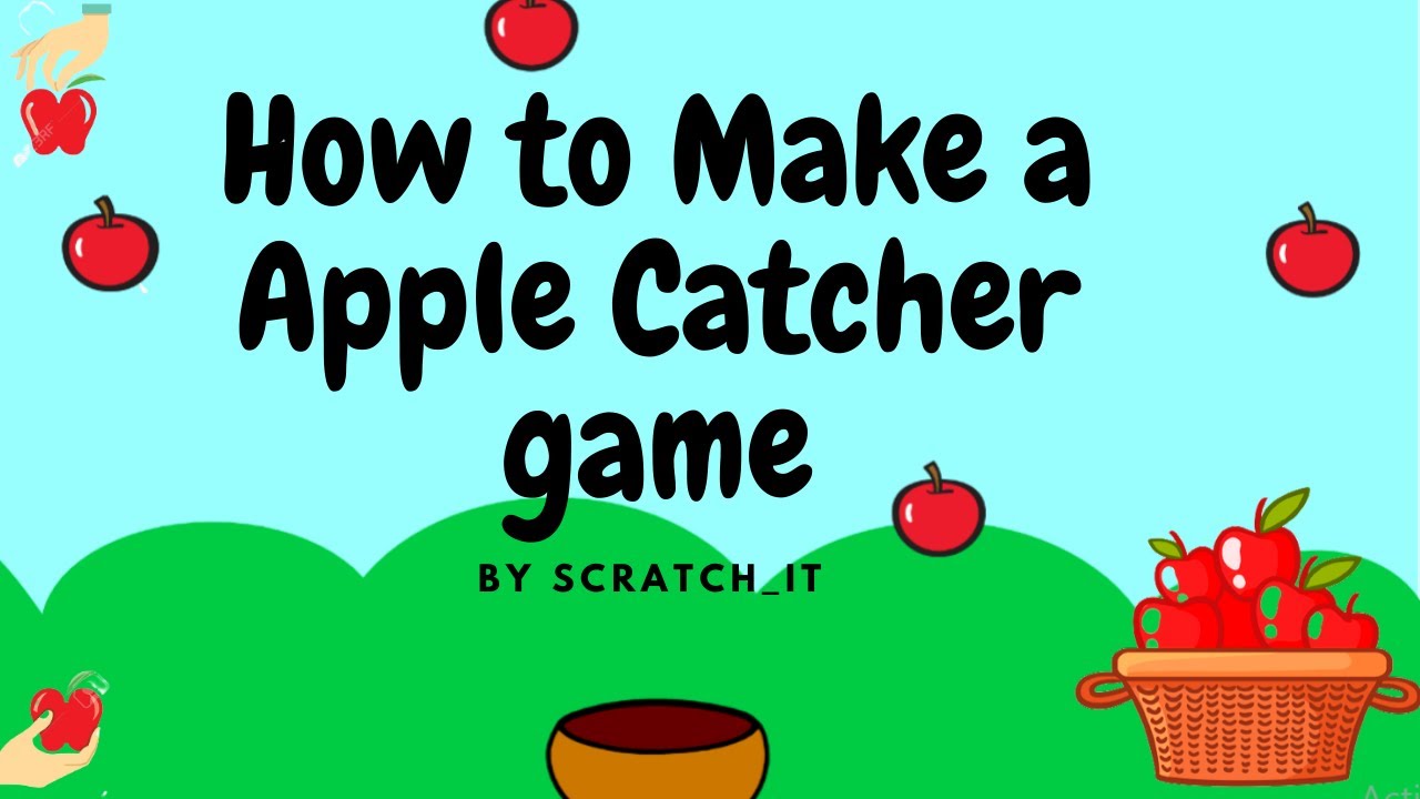 How to Make a Apple Catcher Game ( Tutorial 11)