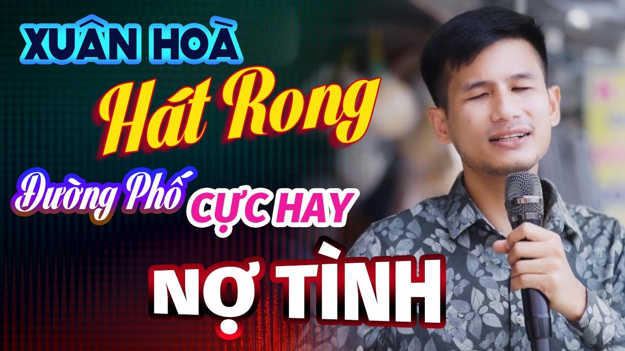 Nợ Tình – Giọng Ca Hát Rong Đường Phố Đi Vào Lòng Người | Xuân Hòa