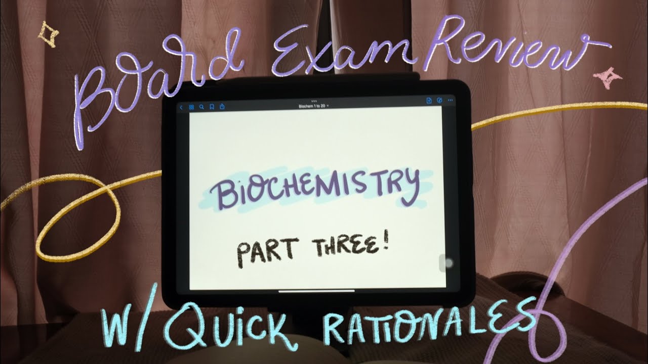 Module 2 Biochemistry Pharmacy Board Exam Review (pt. 3)