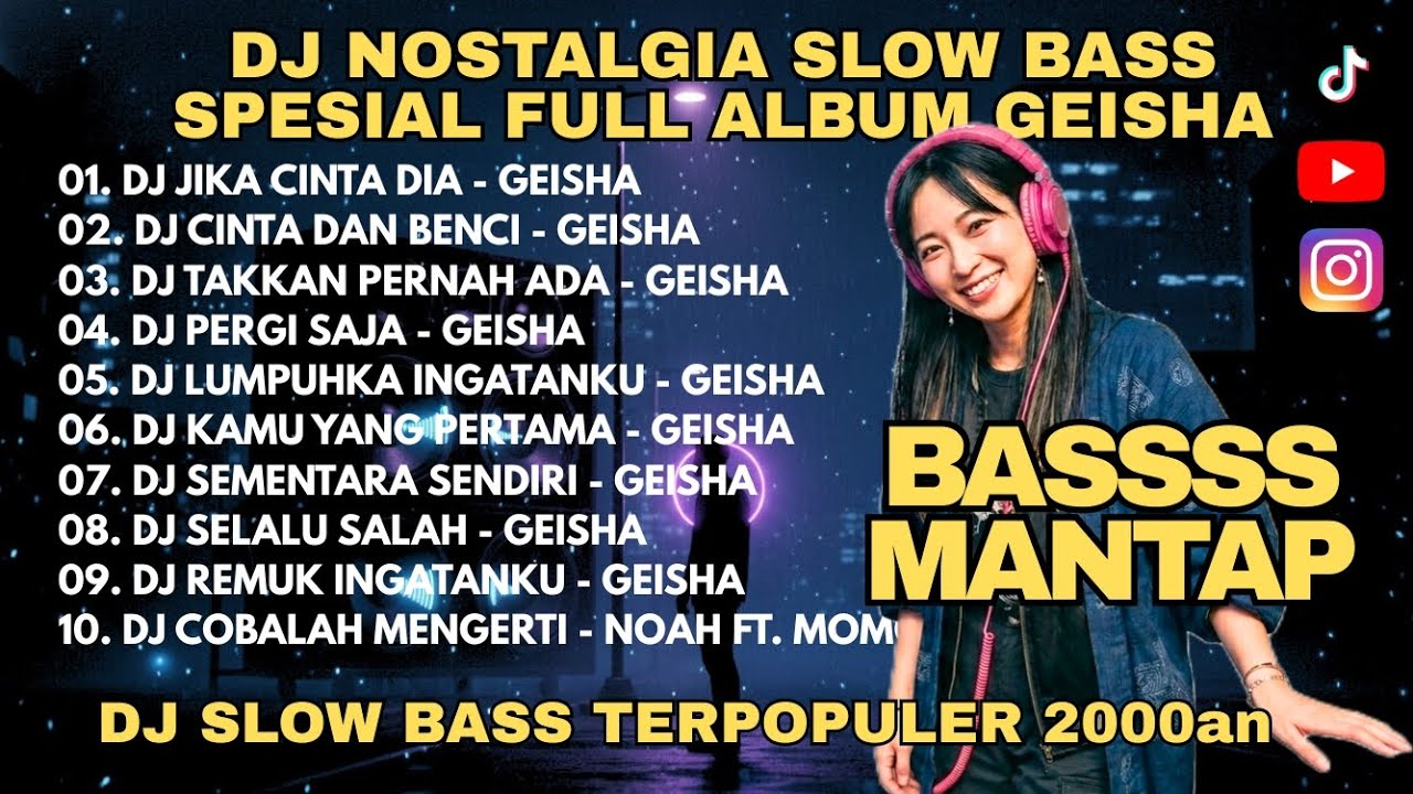 🎵 DJ GEISHA NOSTALGIA SLOW BASS TERPOPULER PADA MASANYA 🎵