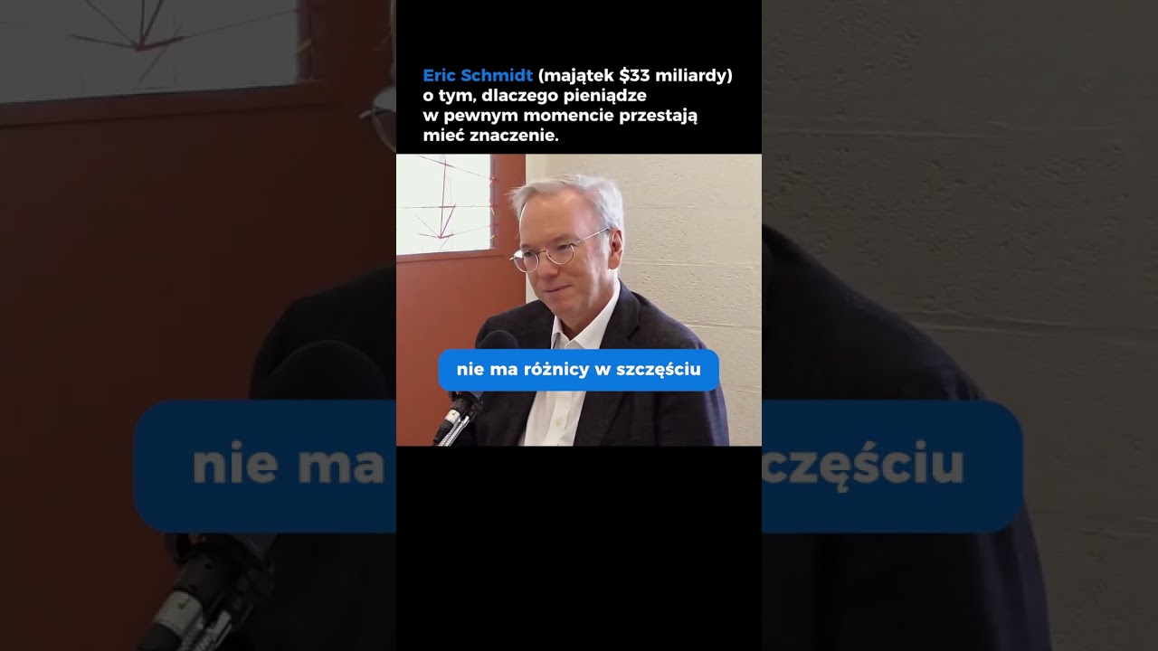Eric Schmidt o szczęściu i pieniądzach 💸