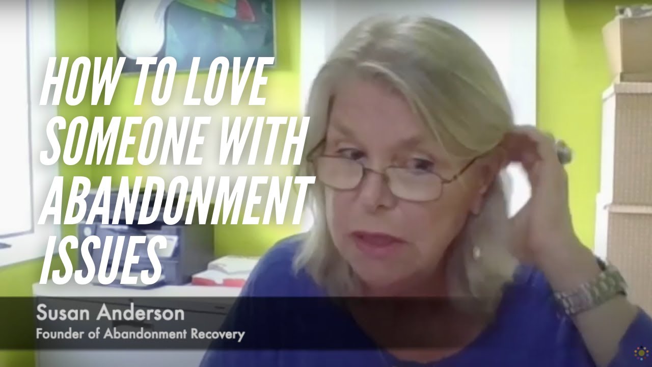 How Do You Love a Person with Abandonment Issues?