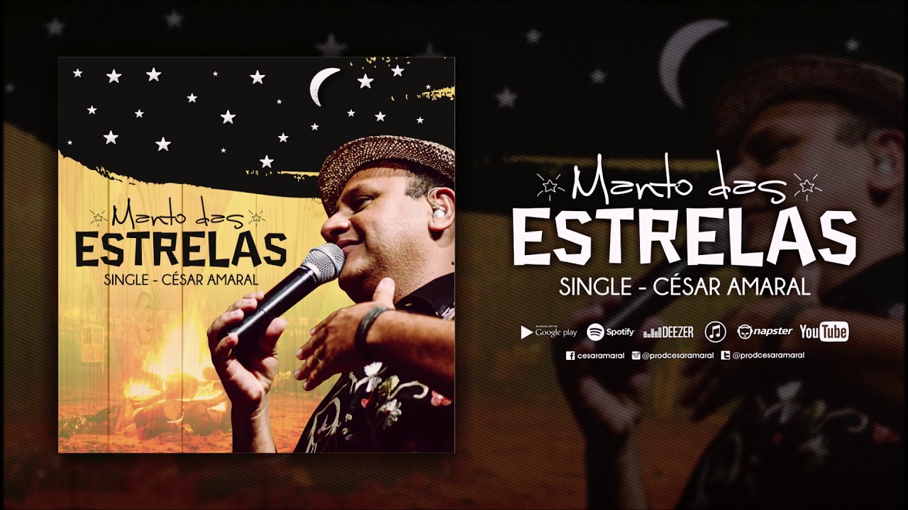 Manto das Estrelas - C&eacute;sar Amaral (M&uacute;sica Nova, 2018) - Autor: C&eacute;sar Amaral e Xico Bizerra