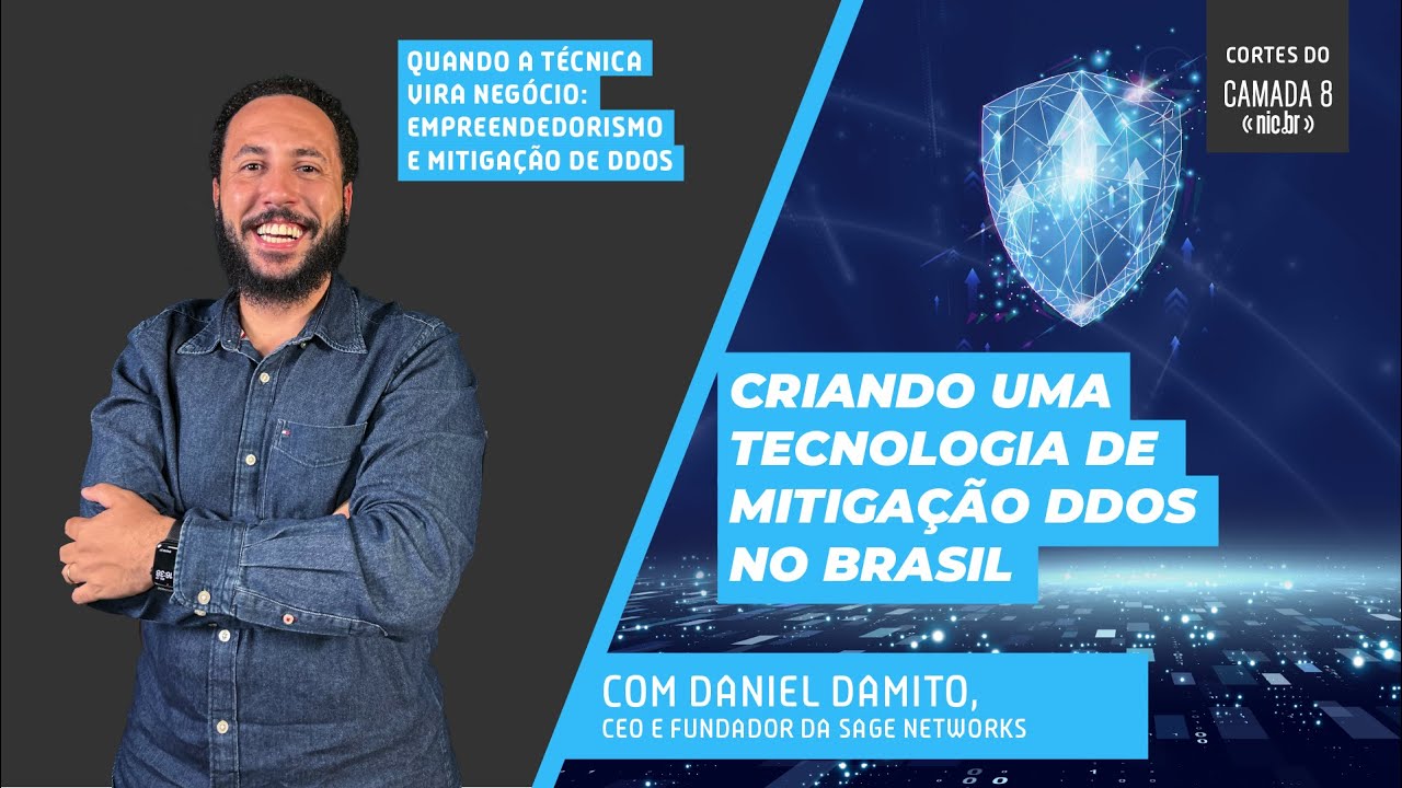 Criando uma tecnologia de mitigação DDoS no Brasil | Cortes do Camada 8