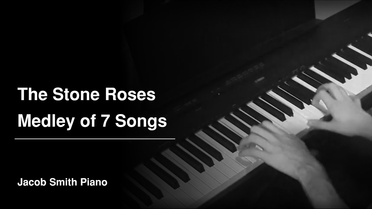 The Stone Roses Piano Medley Volume I