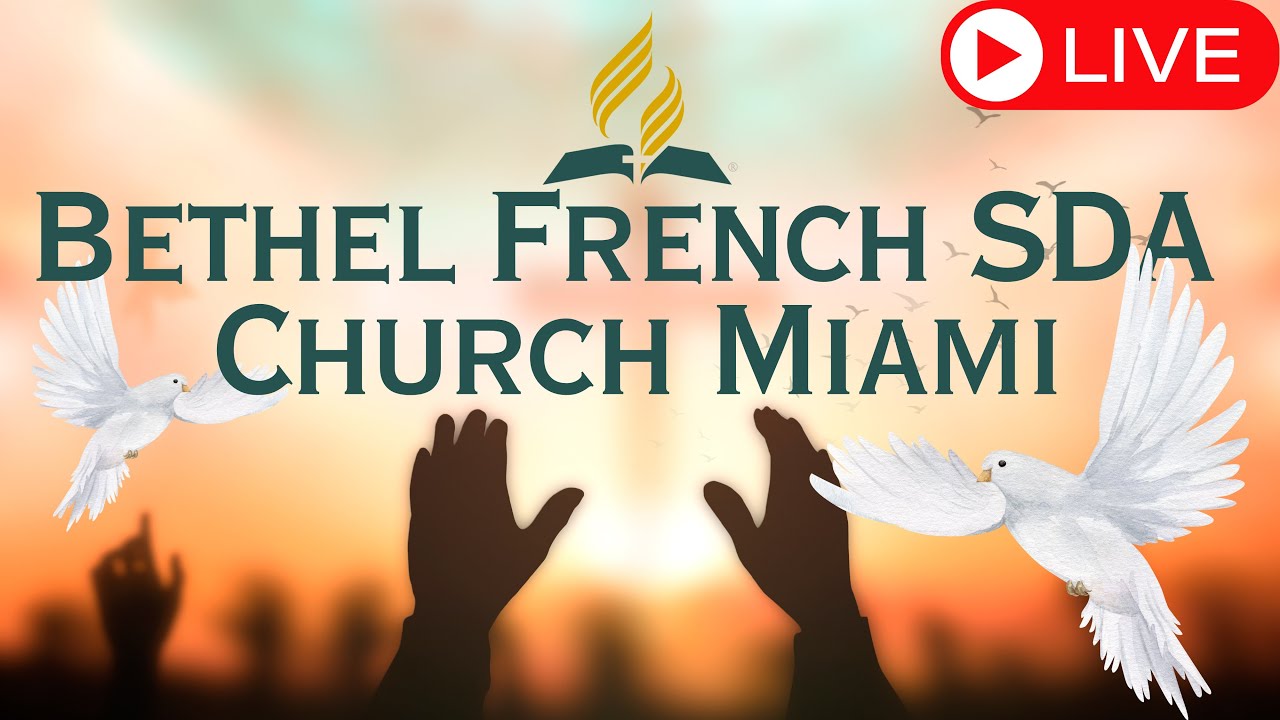 Bethel French SDA Church Miami Live