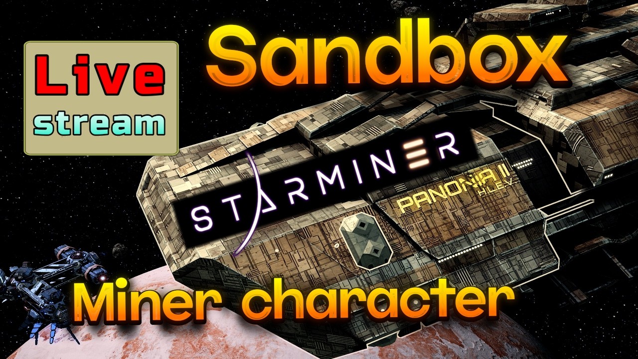 Starminer Sandbox LIVE: Building The Ultimate Deep Space Mining Empire 🛠️