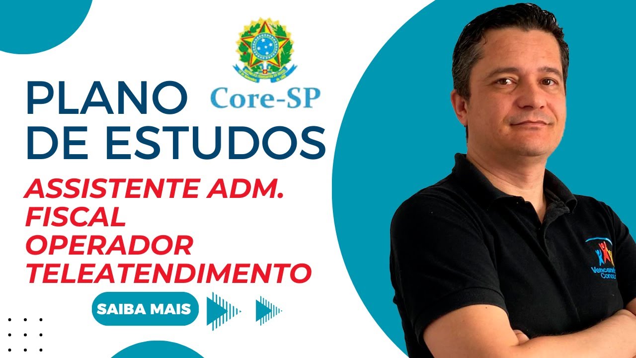 Concurso CORE SP - Assistente Administrativo e Fiscal - Plano de Estudos - Como ser aprovado