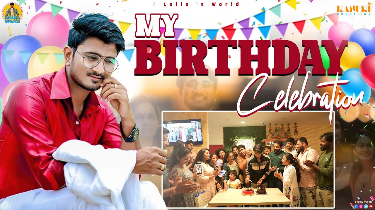 My Birthday celebration vlog || Lolla's World