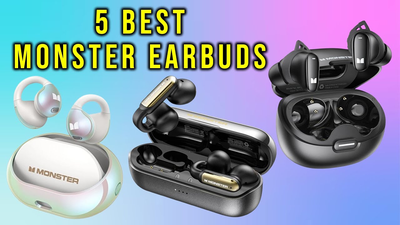 Top 5: Best Monster Earbuds for 2025