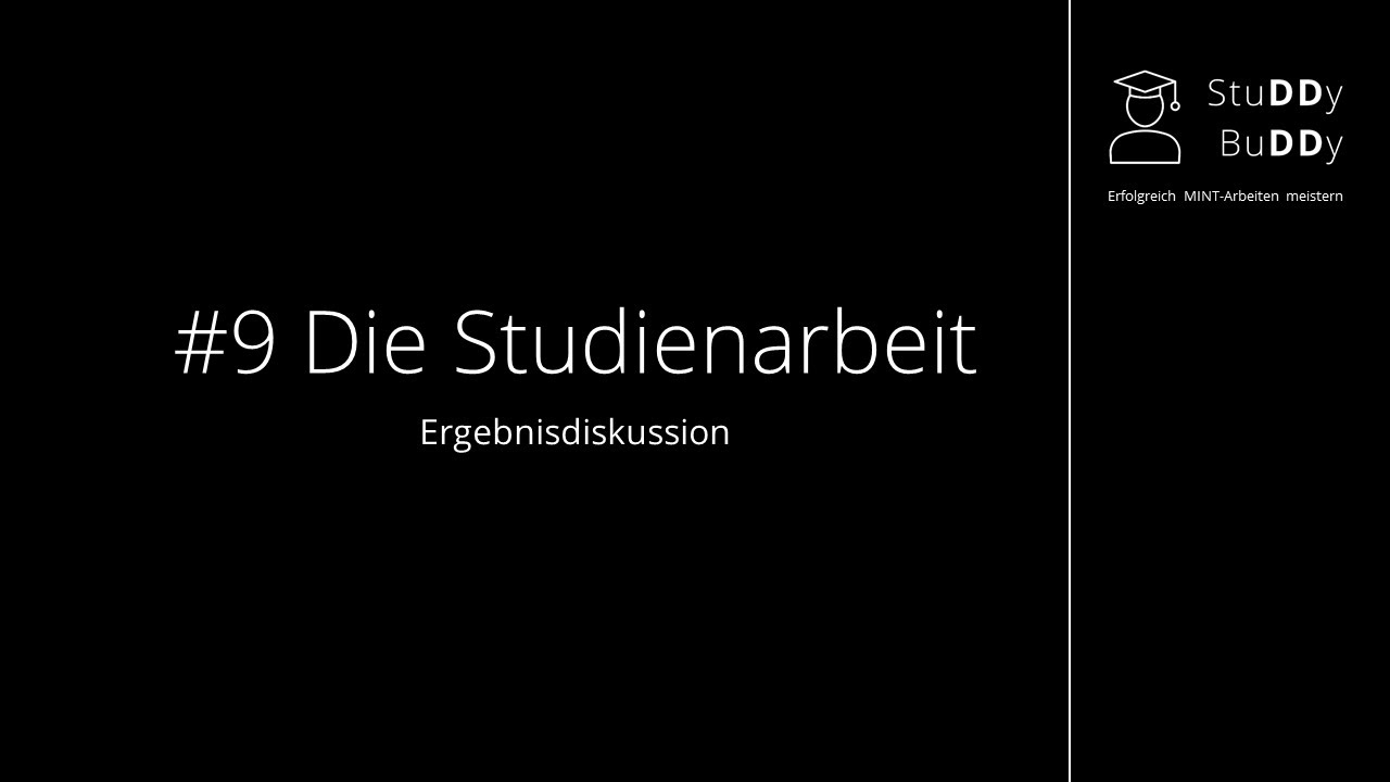 Die Studienarbeit - #9 Ergebnisdiskussion