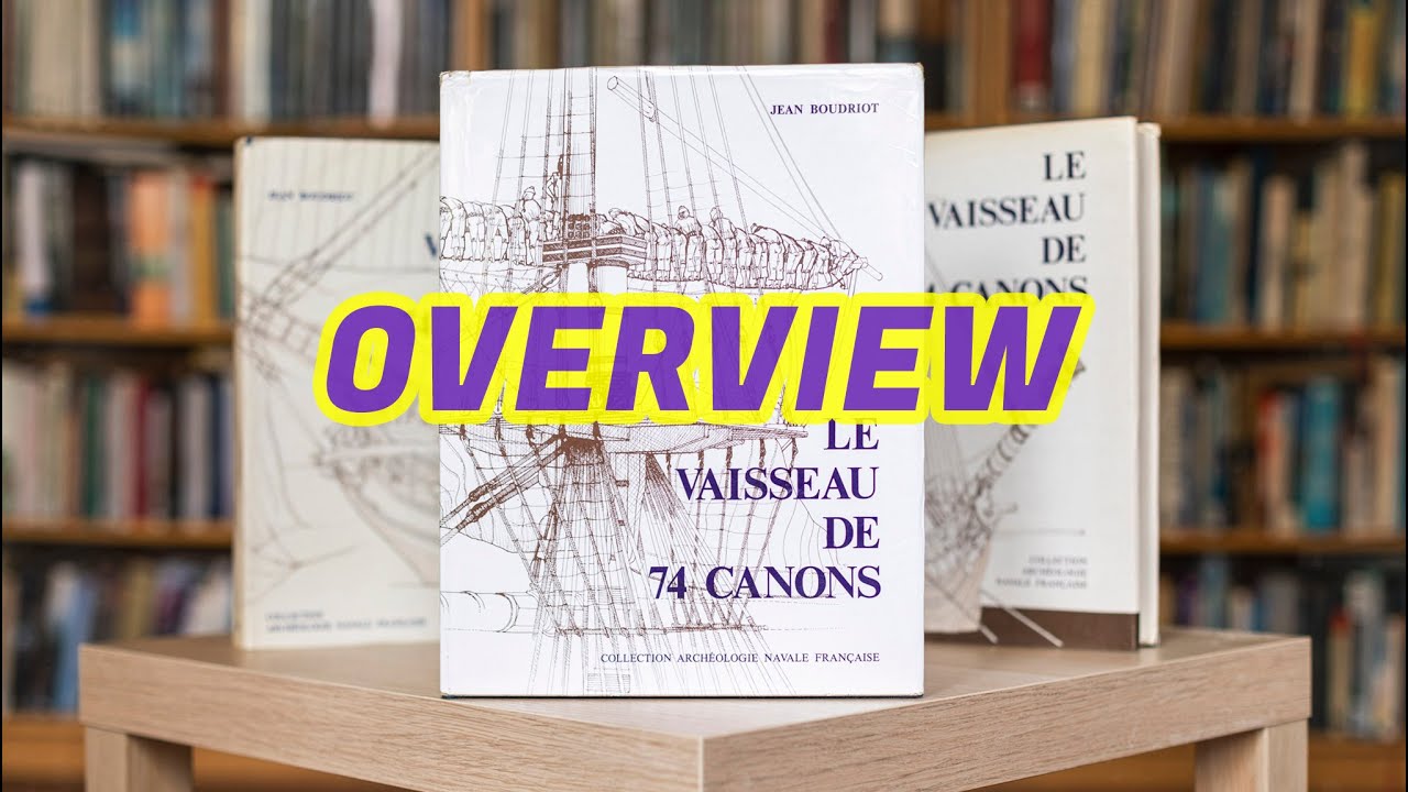 126 - VOLUME 4 - THE 74 GUN SHIP Pratical Treatise of Naval Art 1780 by Jean Boudriot