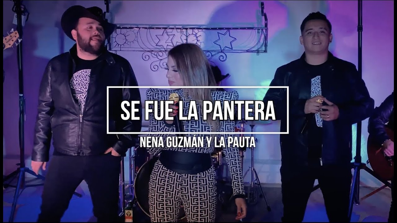 SE FUE LA PANTERA - NENA GUZMÁN Y LA PAUTA