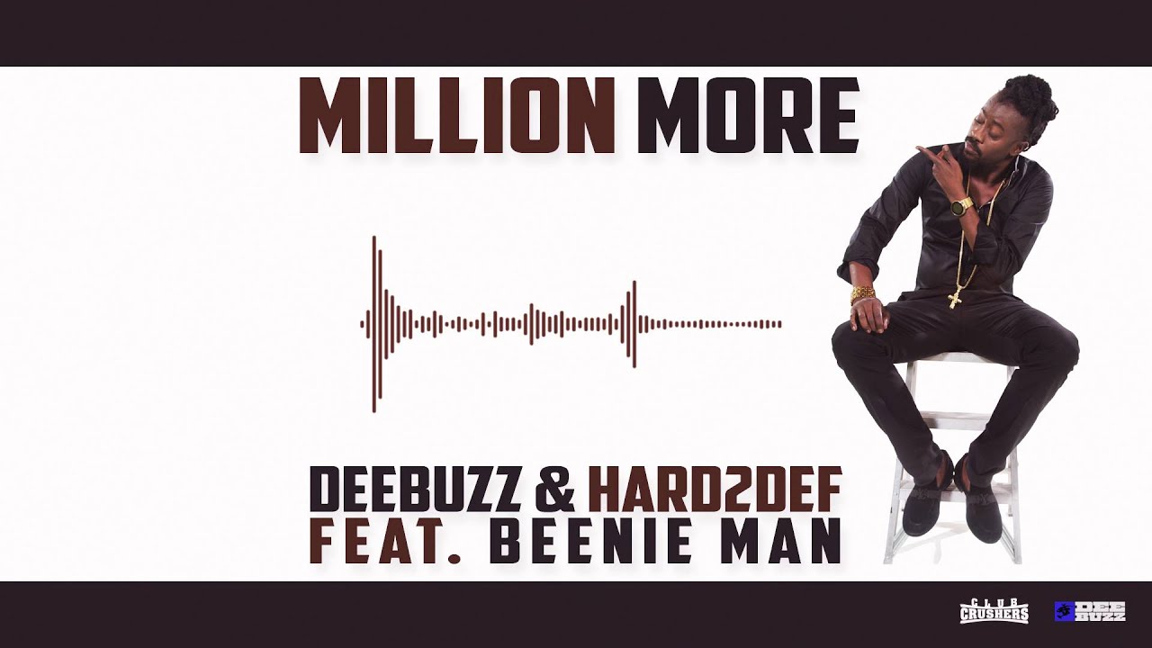 DJ Hard2Def & DeeBuzz ft. Beenie Man - Million More