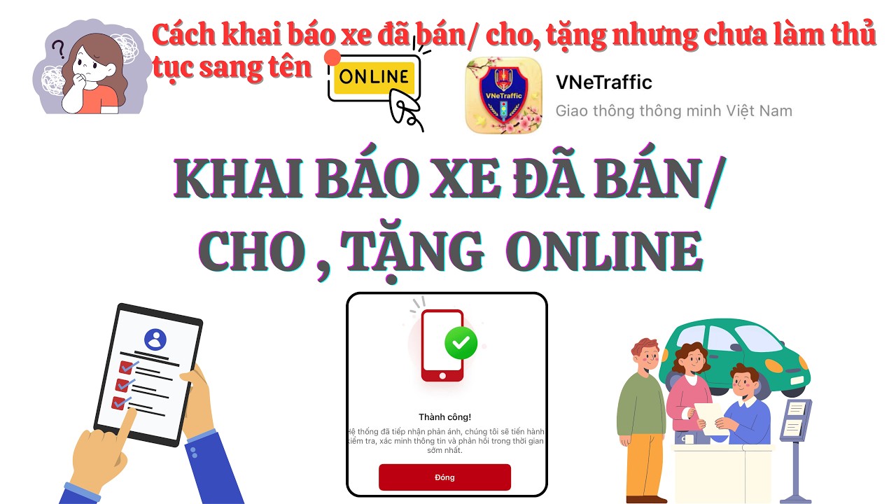 Hướng dẫn khai báo online xe đã bán/cho, tặng nhưng chưa làm thủ tục sang tên trên VNETRAFFIC