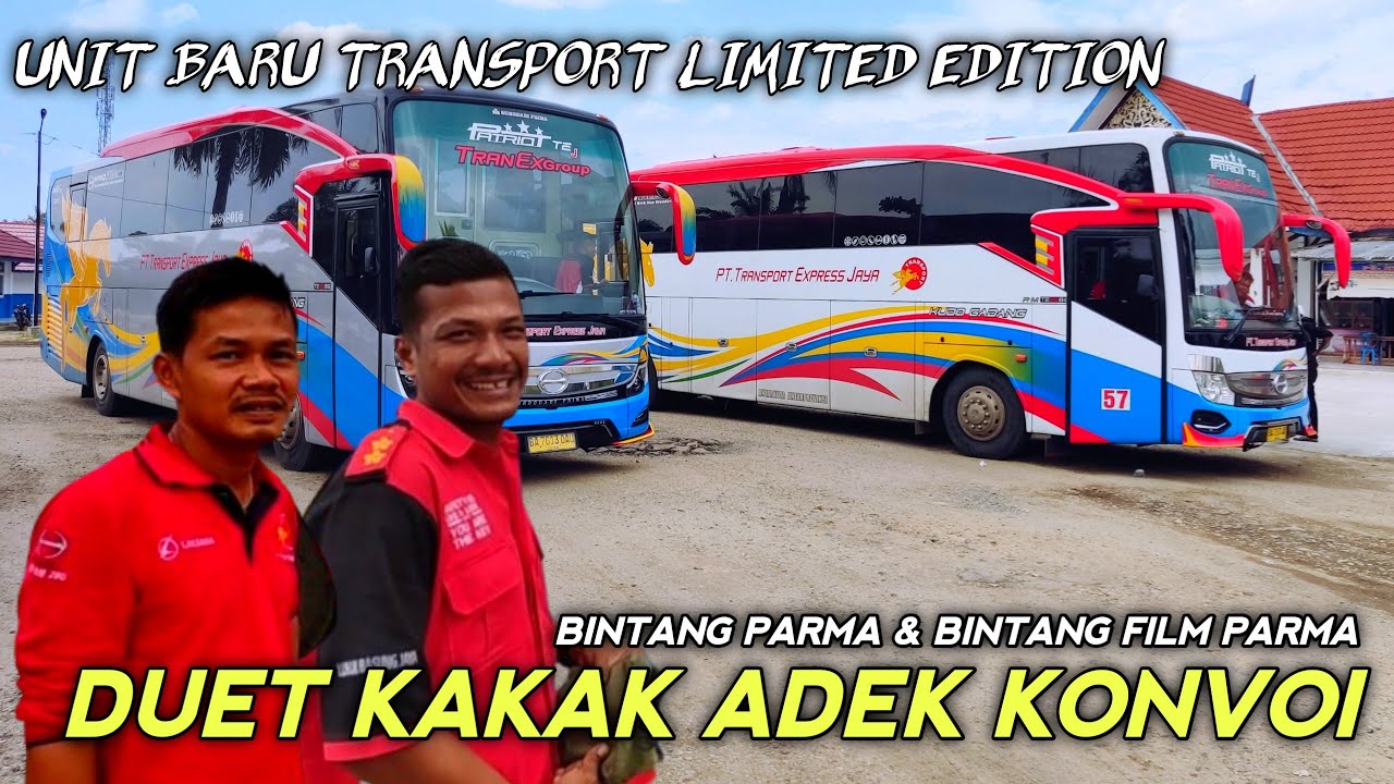 UNIT BARU TRANSPORT UJUANG GUNUANG BFP KONVOI DENGN BINTANG PARMA‼️SEMUA BUS TELAT MASUK MACET 4 JAM