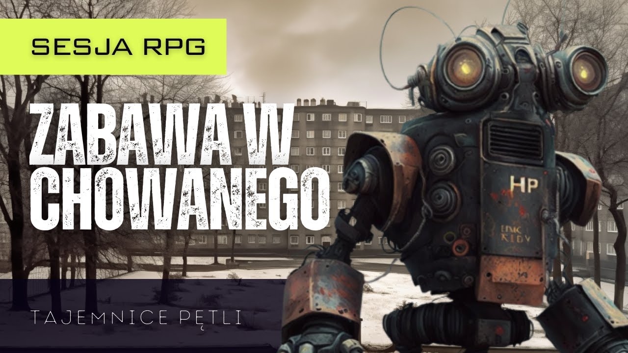 Tajemnice Pętli: Zabawa w chowanego | sesja RPG