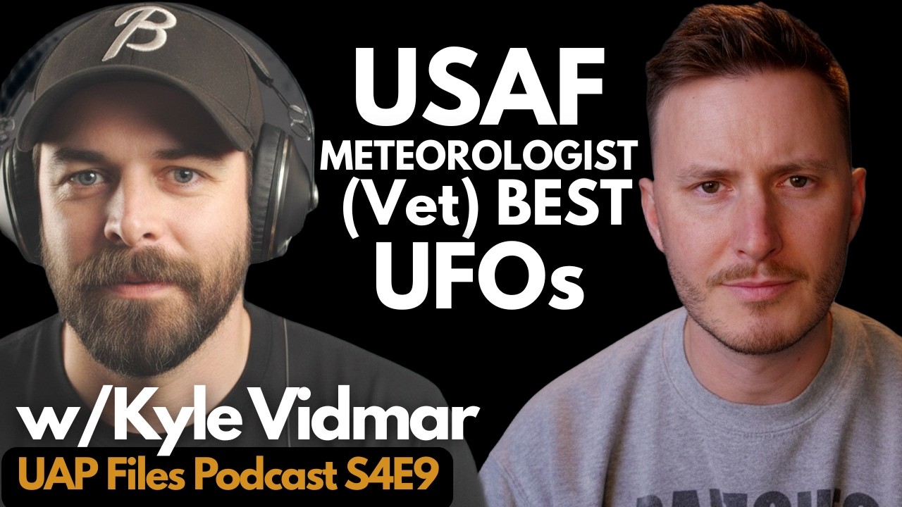 BEST UFOs & UAPs With a USAF Meteorologist (vet) | UAP Files Podcast S4|E9 w/Kyle Vidmar