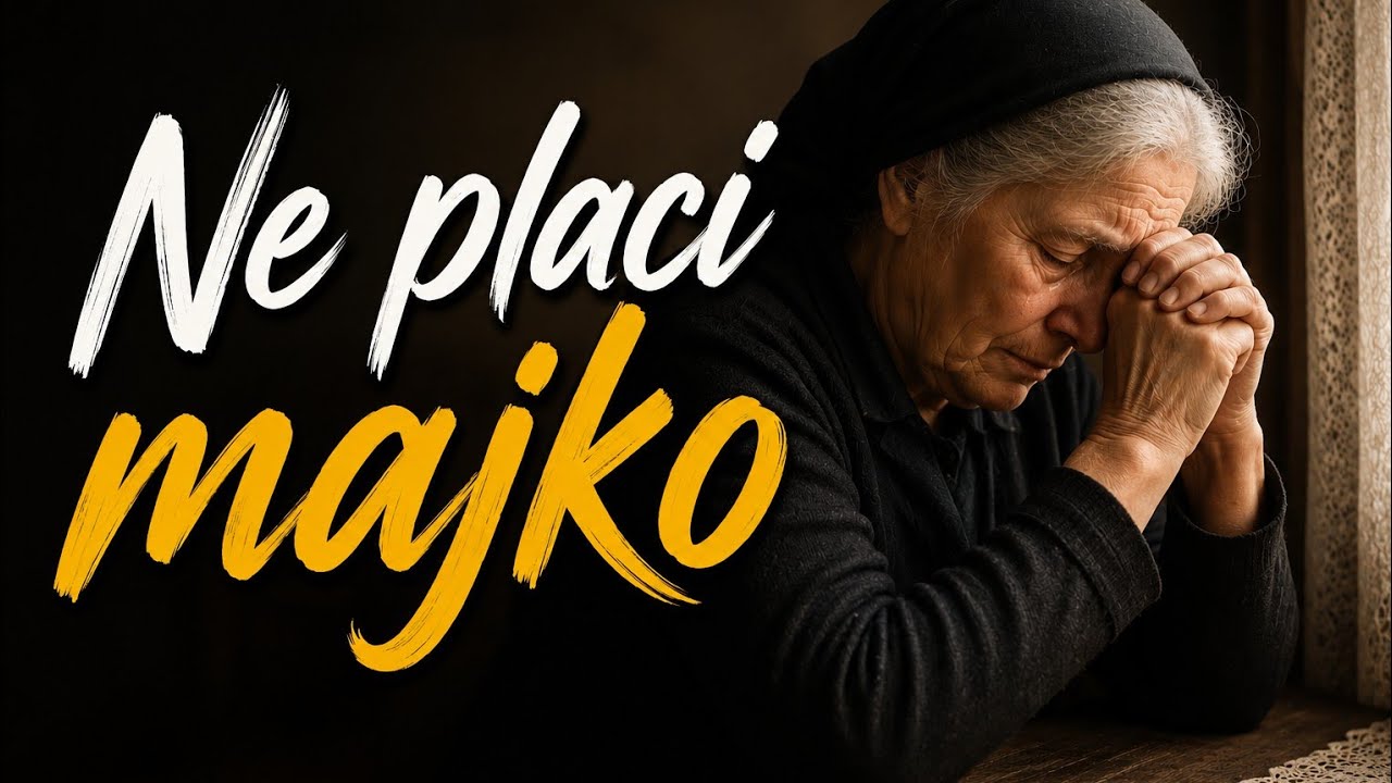 NE PLAČI MAJKO - Pesma o razdelbu (2026)