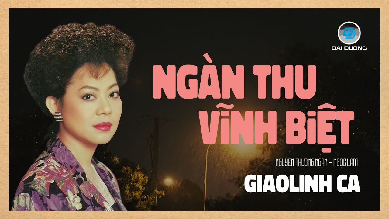 Giao Linh | Ngàn Thu Vĩnh Biệt (Nguyễn Thượng Ngân) | Nhạc Vàng Bất Hủ