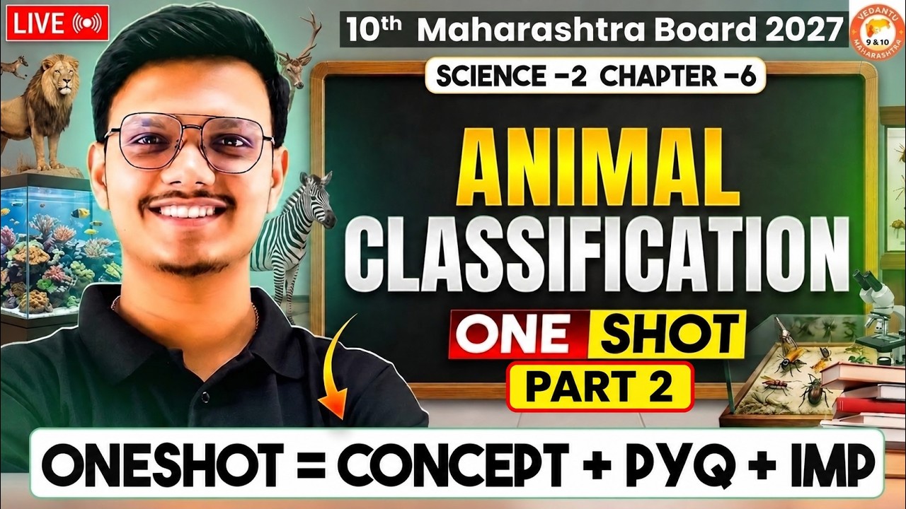 Animal Classification Class 10 One Shot Part 2 | Science 2 Chapter 6 Class 10 Concepts, PYQs SSC
