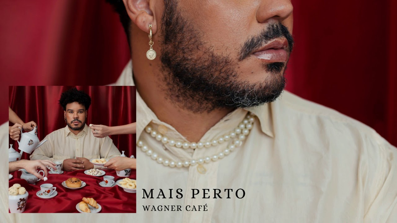 MAIS PERTO | WAGNER CAF&Eacute; ( &Aacute;udio Oficial )