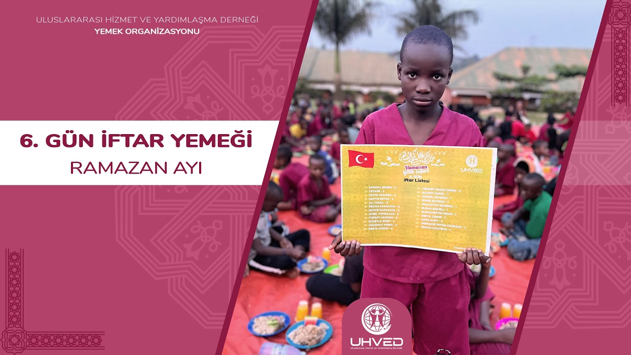 6. Gün İftar Yemeği (Afrika) - Ramazan İyilik Sefer | UHVED