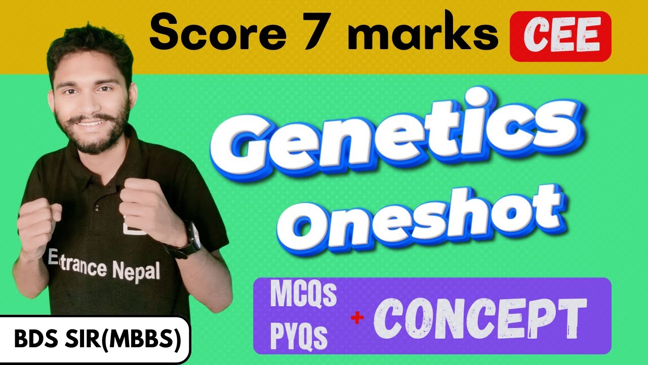 7 Marks GENETICS in ONESHOT | VIP MCQS & QAD| CEE | Entrance Nepal |