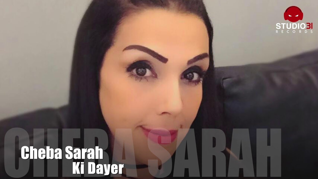 Cheba Sarah (Ki Dayer) Nouveau Titre Studio31