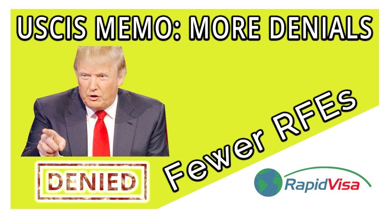 USCIS Memo: More Denials, Fewer RFEs