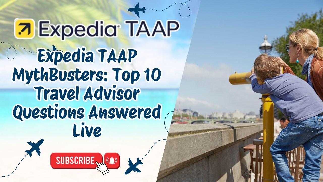 Expedia TAAP MythBusters: Top 10 Travel Advisor Questions Answered Live!