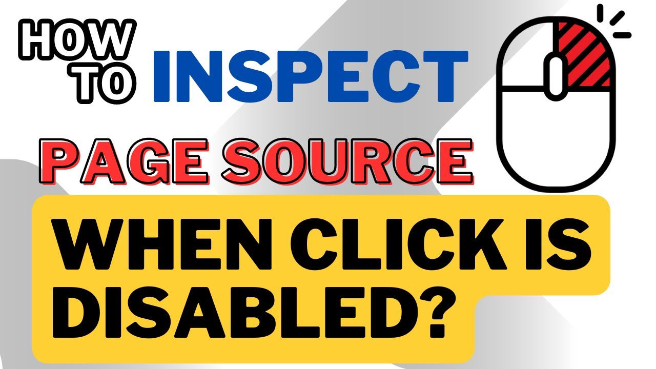 How to Inspect Html Page Source When Clicking is Disabled?